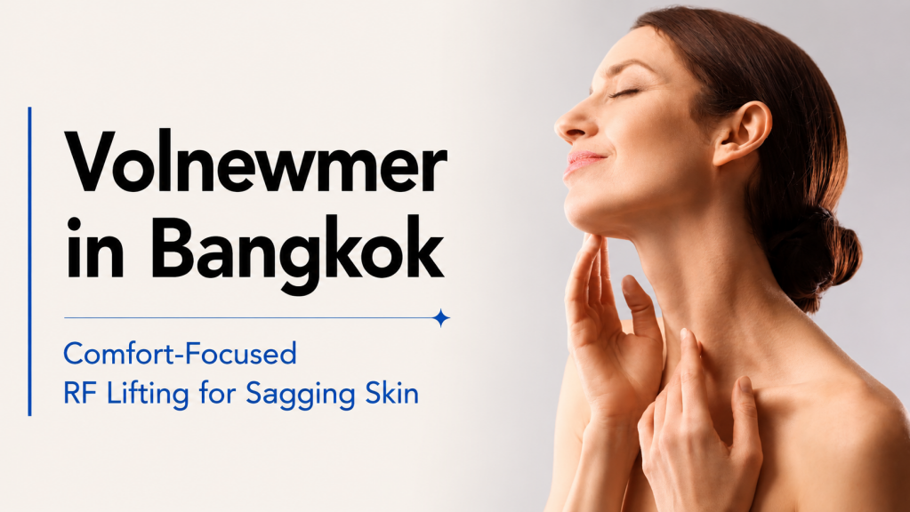 Volnewmer RF skin tightening treatment in Bangkok at Bibi Clinic for sagging skin and facial firmness.